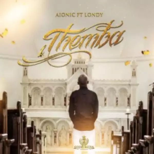 DJ Aionic - Ithemba ft. Londy